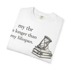 Book Lover T‑Shirt — “my tbr is longer than my lifespan” Graphic Tee