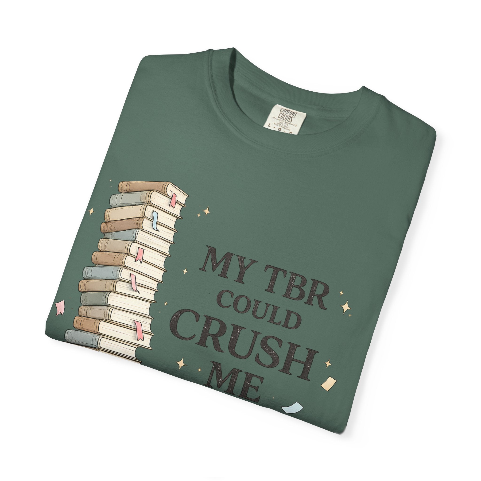 Book Lover T-Shirt — “My TBR Could Crush Me” Graphic Tee
