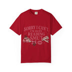 T-Shirt — "Sorry I Can't I'm Busy Reading Smut" Graphic Tee