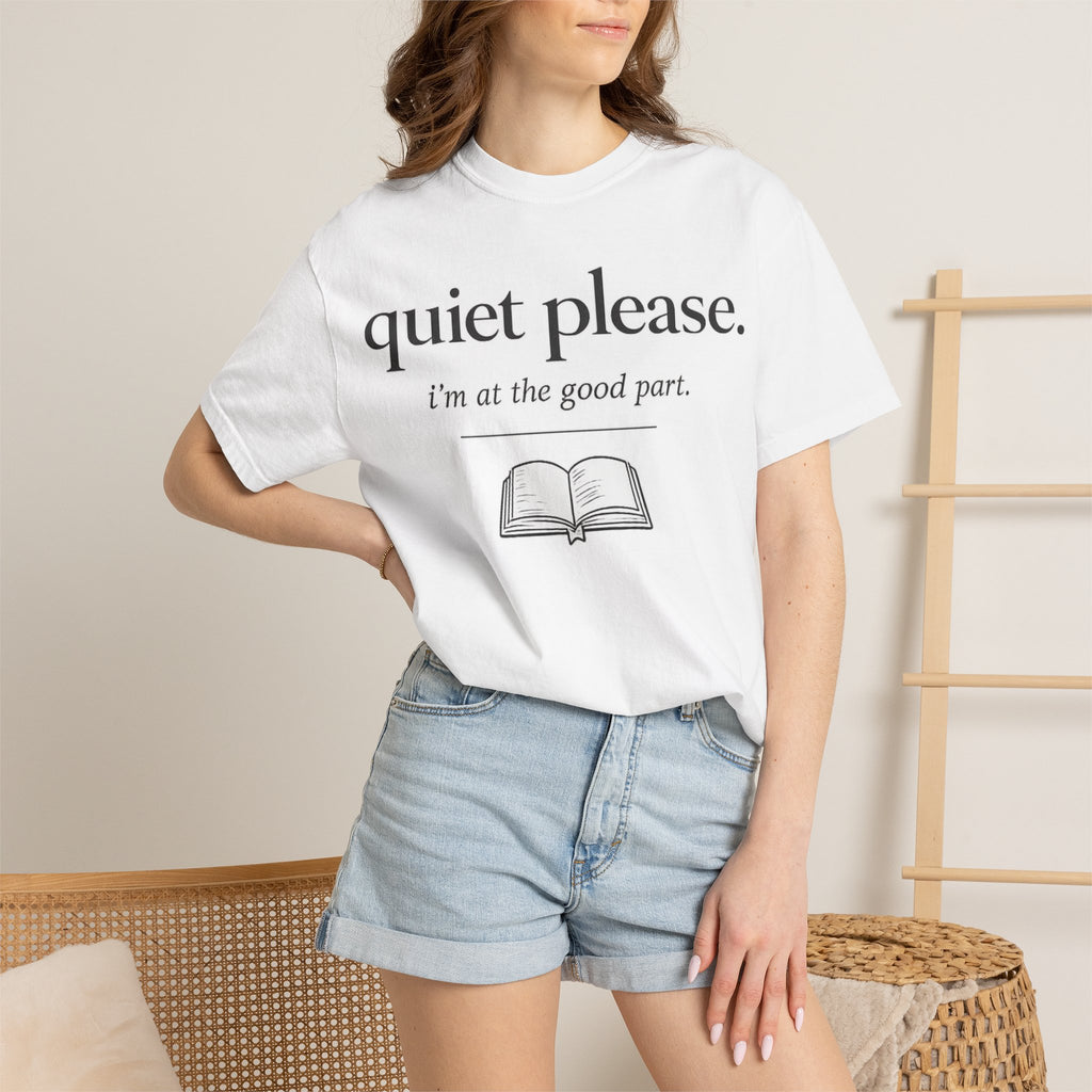 Quiet Please Book Lover T-Shirt — "i'm at the good part." Reading Tee