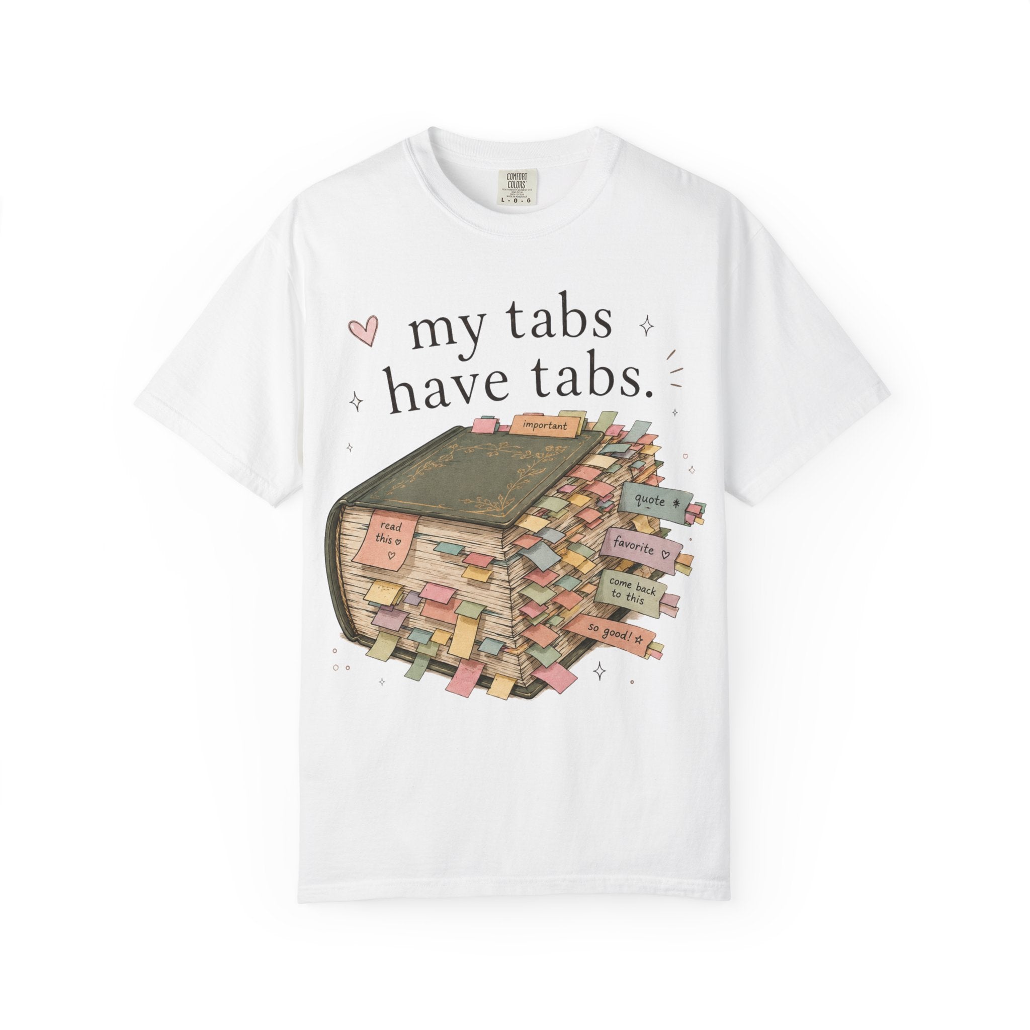 T-Shirt — "My Tabs Have Tabs" Booklover Bookmarking Graphic Tee