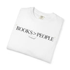 Books > People T-Shirt — Literary Quote Tee for Book Lovers