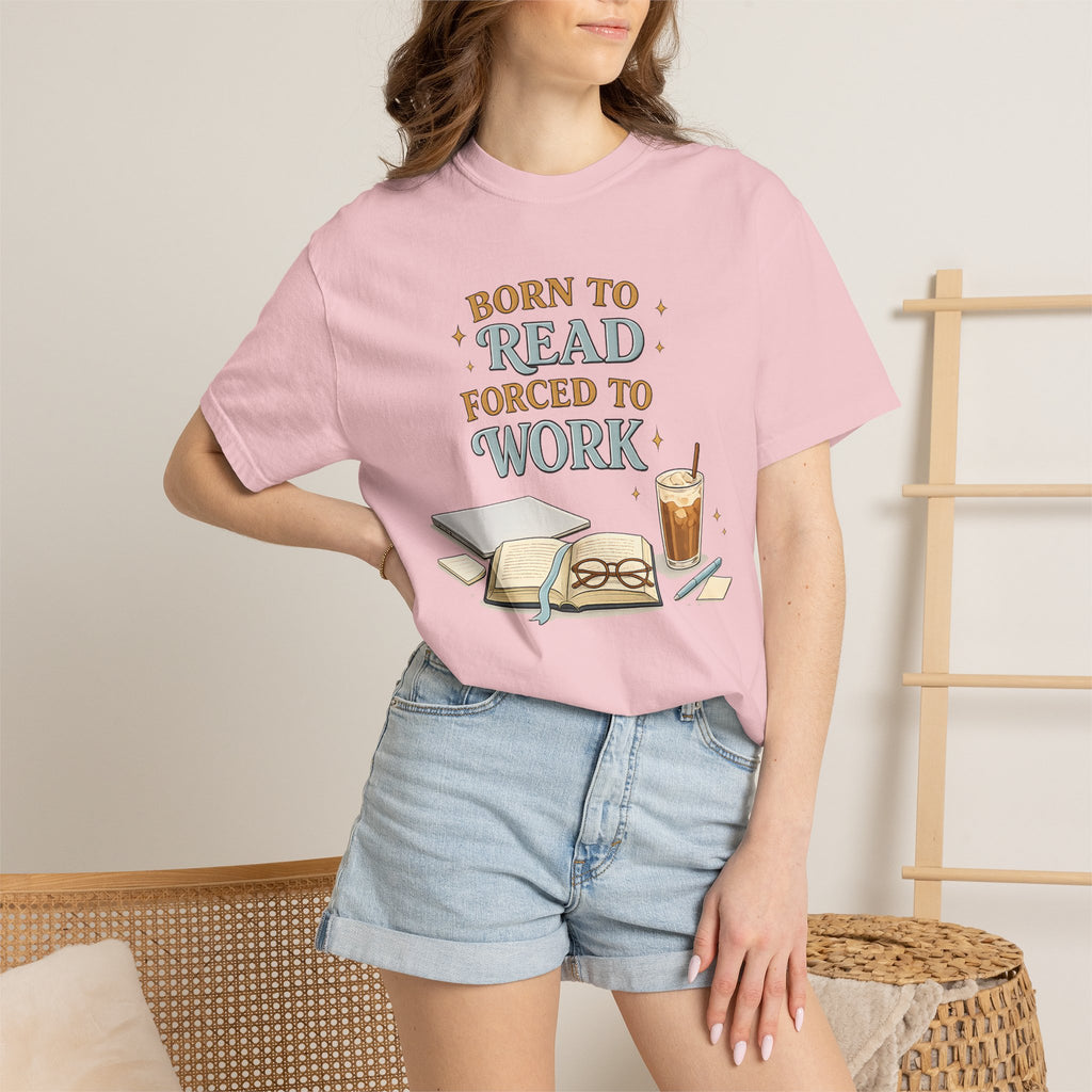 Reading Lover T-Shirt — "Born to Read, Forced to Work" Graphic Tee