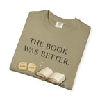 The Book Was Better T-Shirt — Literary Book Lover Tee