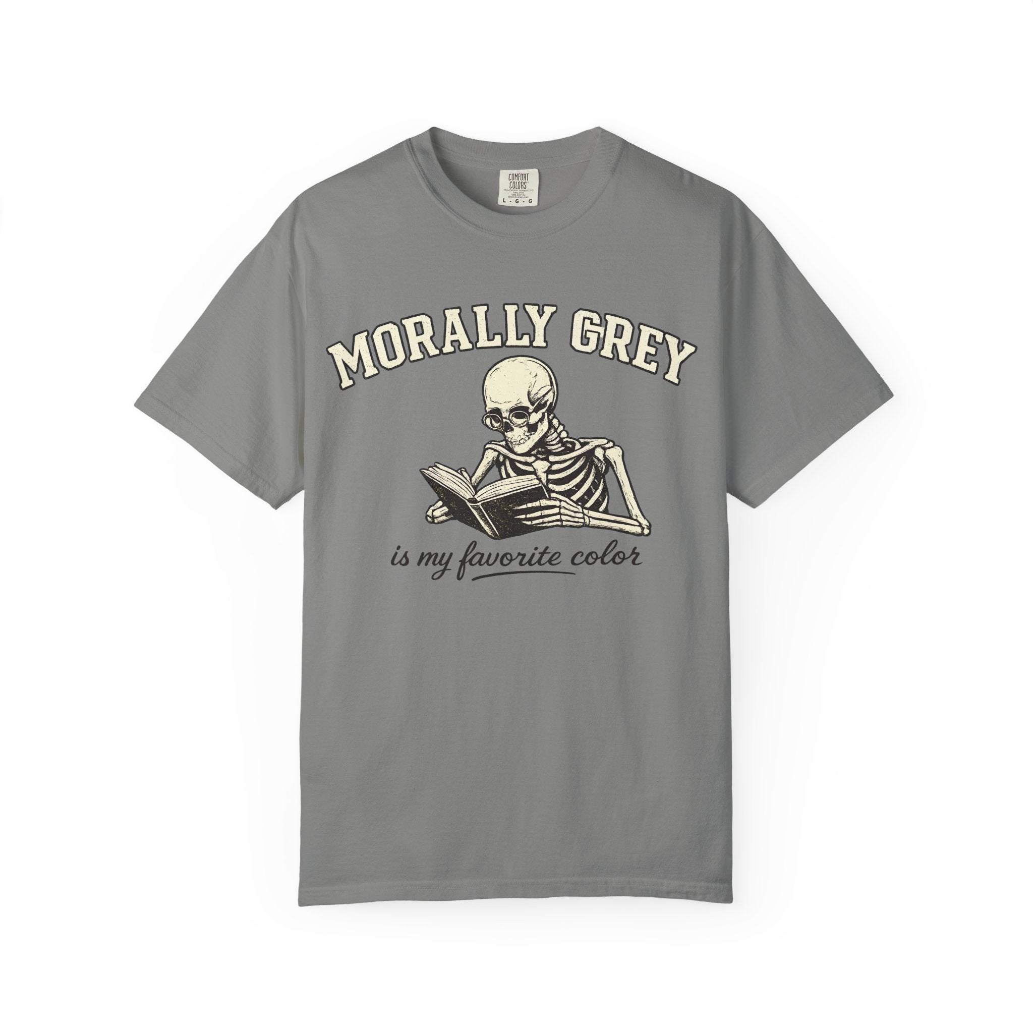 Morally Grey Skeleton Tee — "Morally Grey is My Favorite Color" Graphic T-Shirt