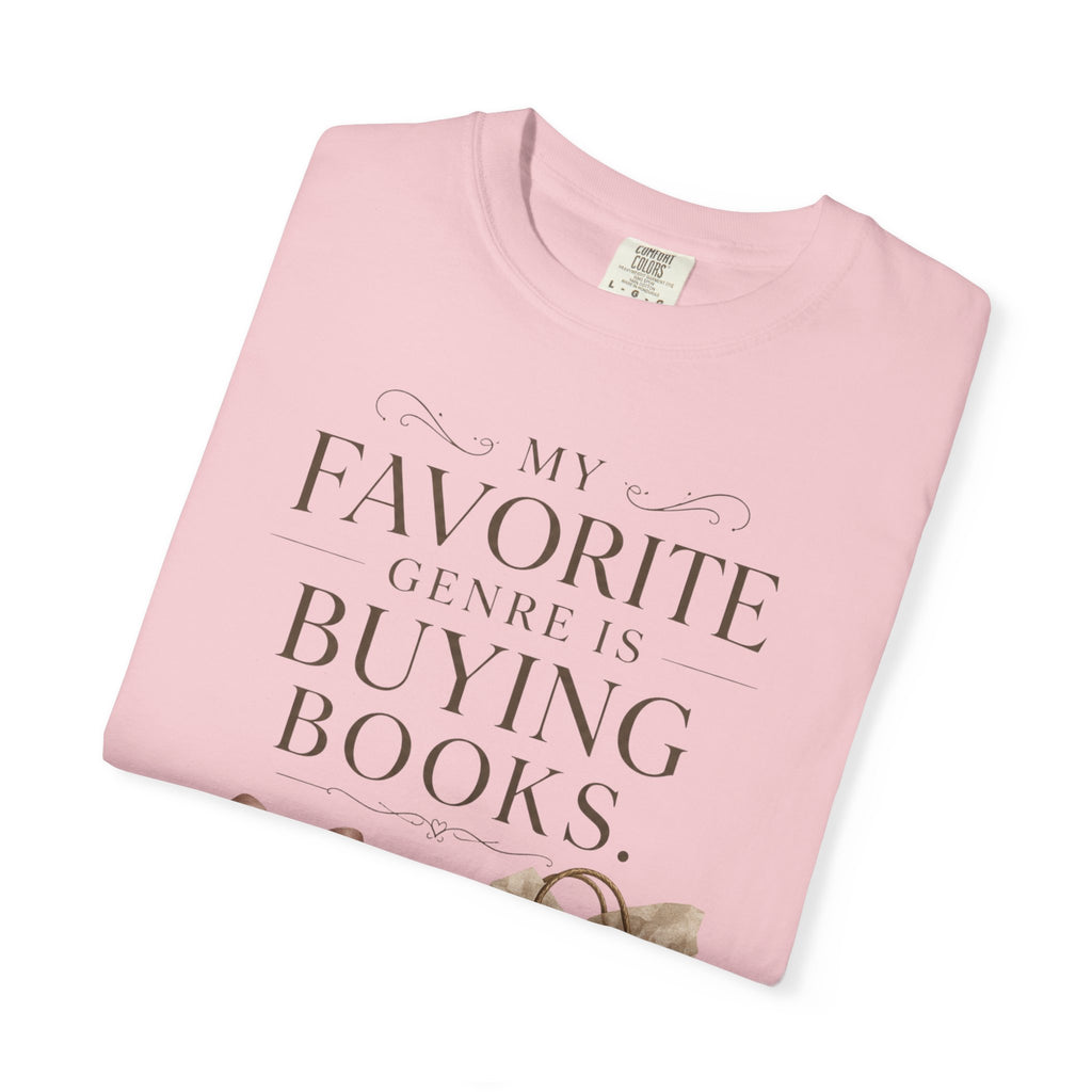 Book Lover T-Shirt — "My Favorite Genre Is Buying Books" Graphic Tee