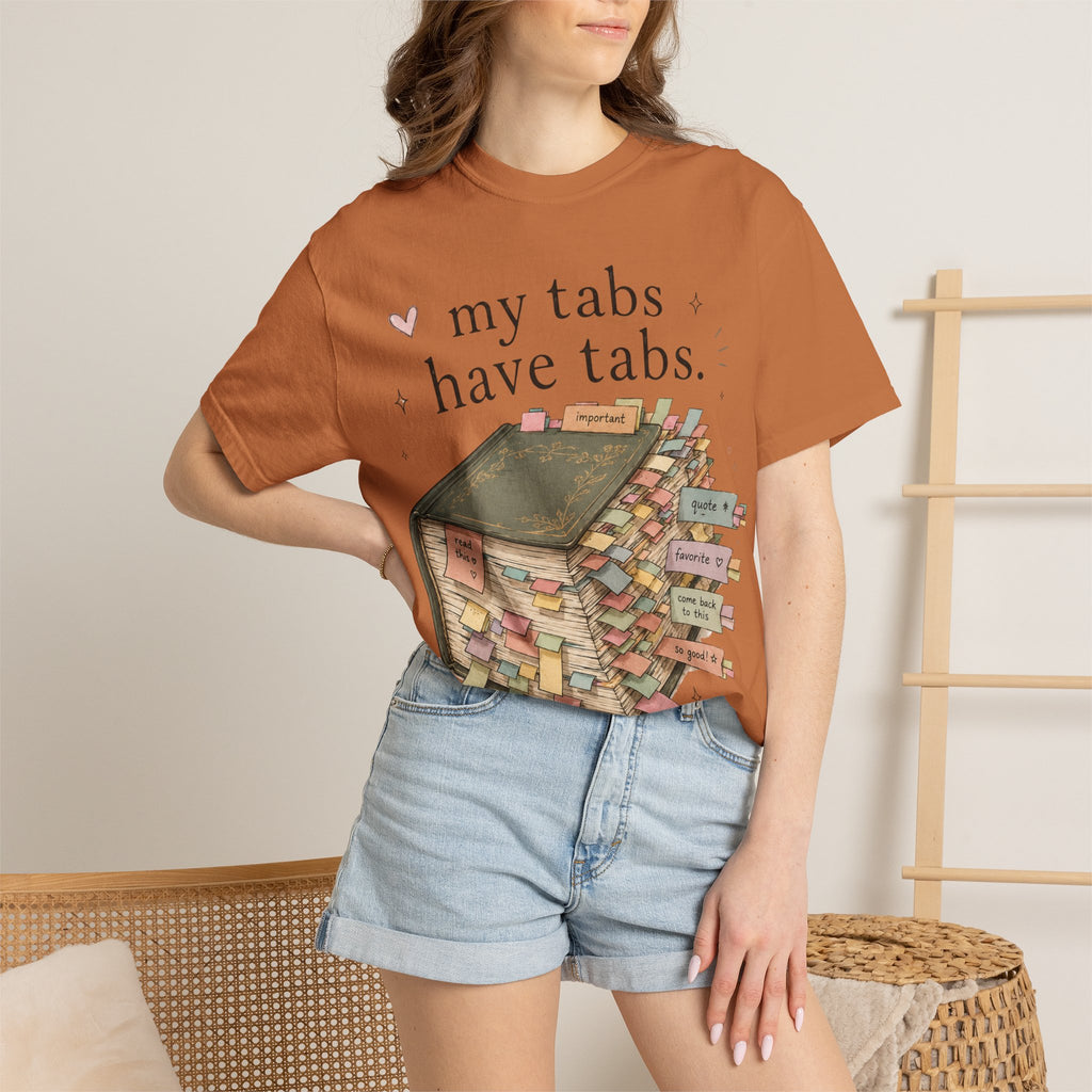 T-Shirt — "My Tabs Have Tabs" Booklover Bookmarking Graphic Tee