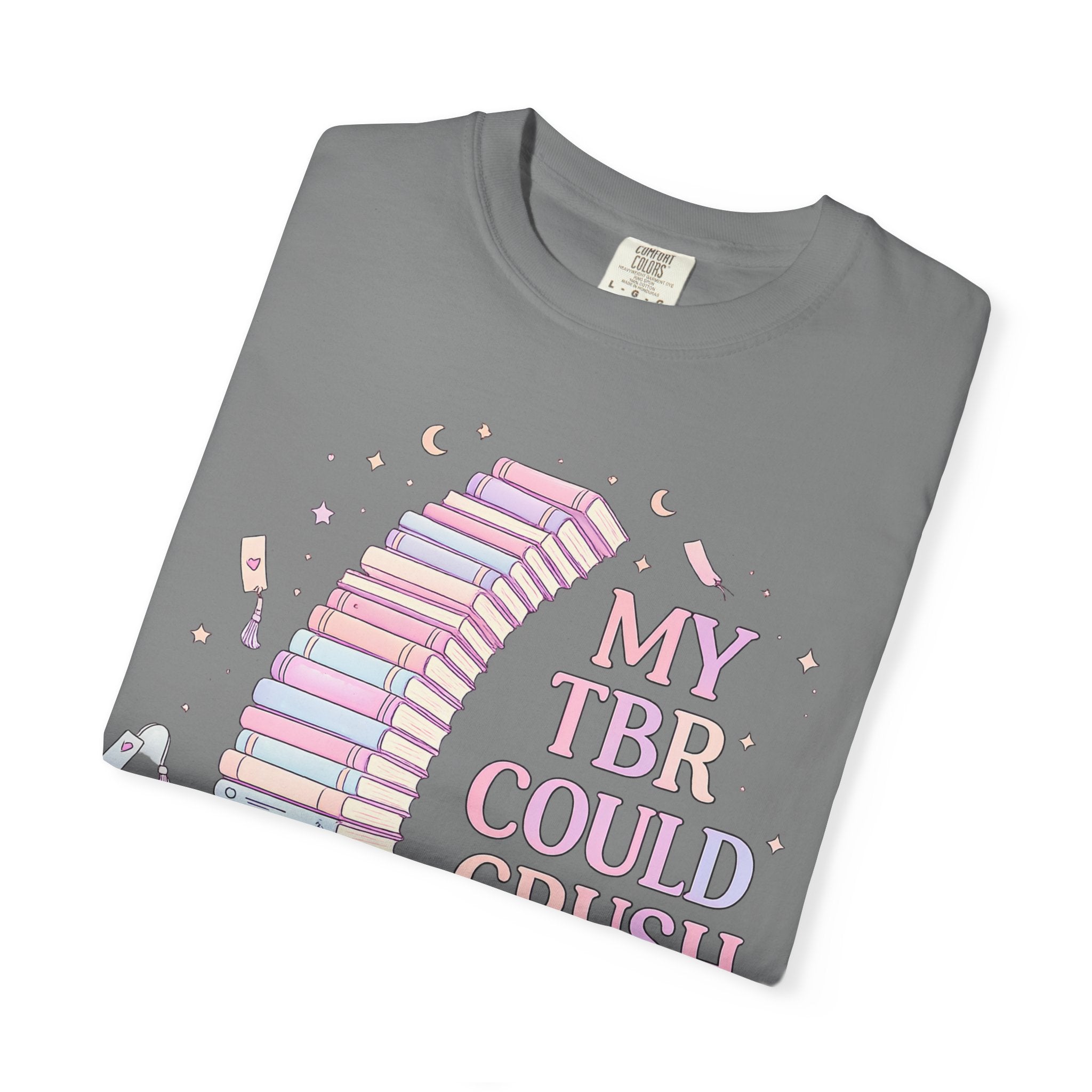 T-Shirt — "My TBR Could Crush Me" Booklover Graphic Tee