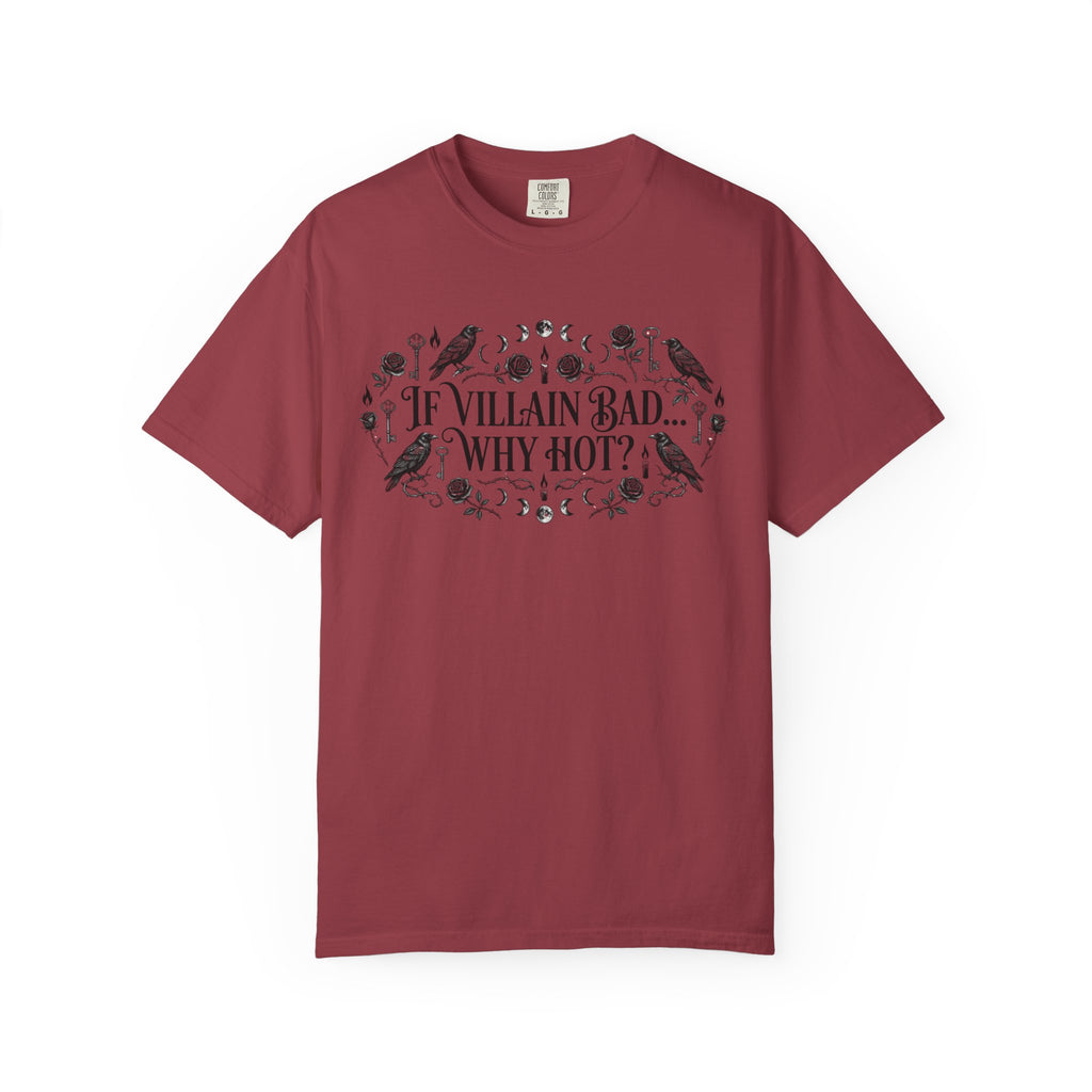 If Villain Bad… Why Not? T-Shirt — Gothic Floral Quote Tee