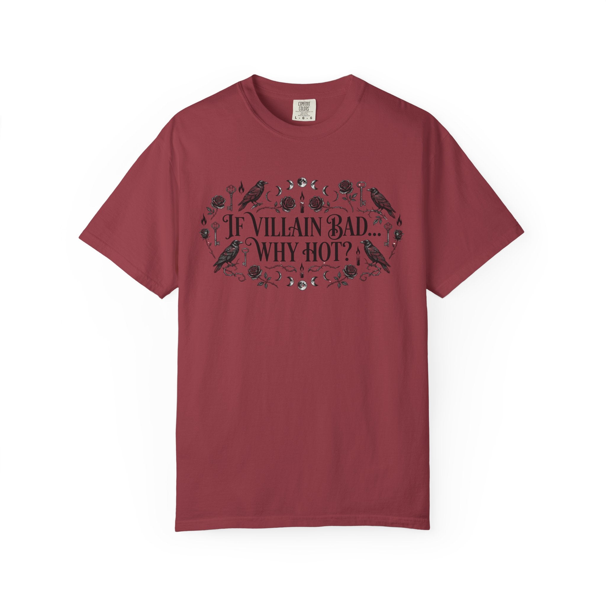 If Villain Bad… Why Not? T-Shirt — Gothic Floral Quote Tee