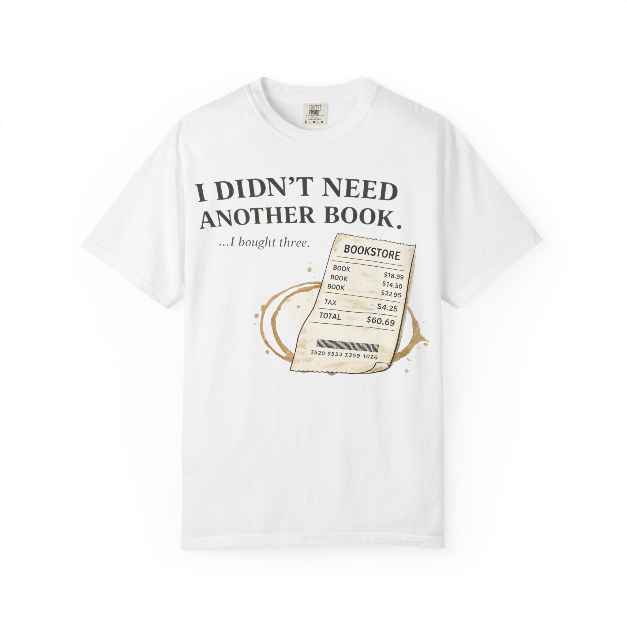 Book Lover T‑Shirt — “I Didn’t Need Another Book… I Bought Three.” Graphic Tee