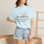Book Lover T-Shirt — "I Closed My Book to Be Here" Literary Tee