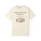 T-Shirt — "Money Can't Buy Happiness, But It Does Buy Books" Vintage Stack Graphic