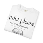 Quiet Please Book Lover T-Shirt — "i'm at the good part." Reading Tee