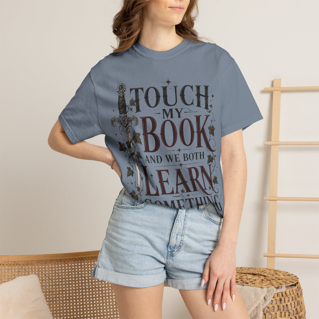 Book Lover T-Shirt — “Touch My Book and We Both Learn Something” Vintage Literary Tee