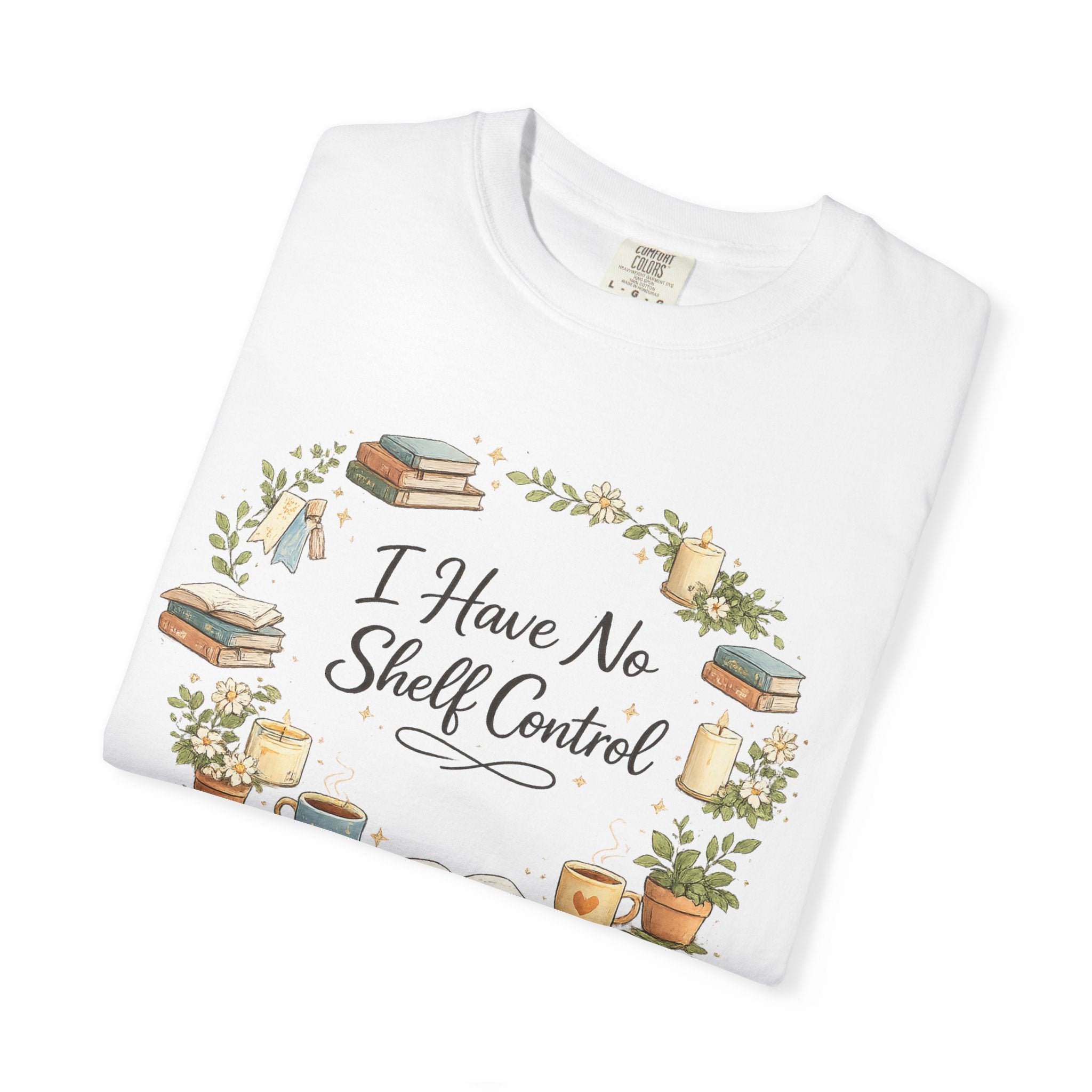 I Have No Shelf Control Book Lover T-Shirt