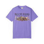 Book Lover T‑Shirt — "Buy Me Books and Tell Me I’m Pretty" Graphic Tee