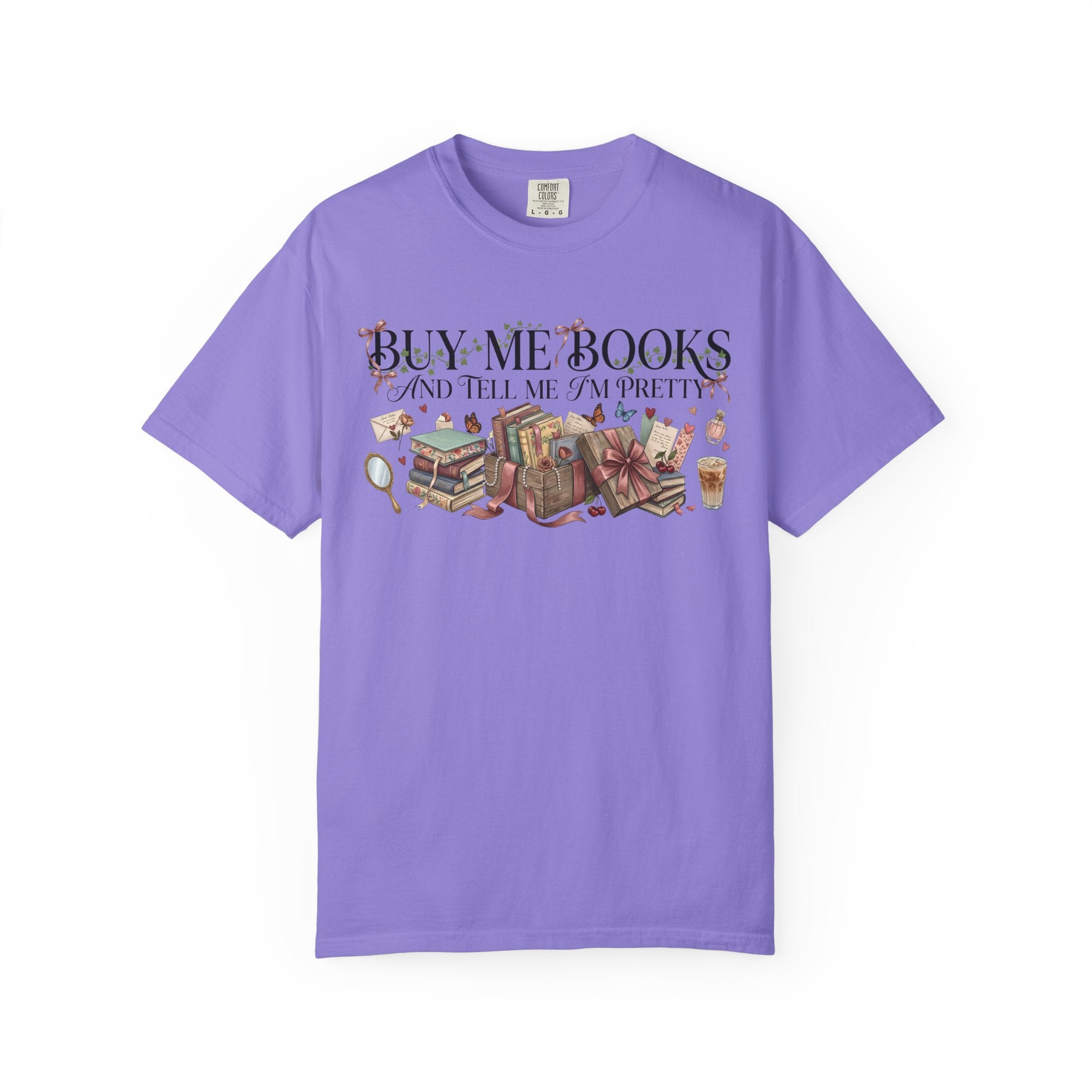 Book Lover T‑Shirt — "Buy Me Books and Tell Me I’m Pretty" Graphic Tee