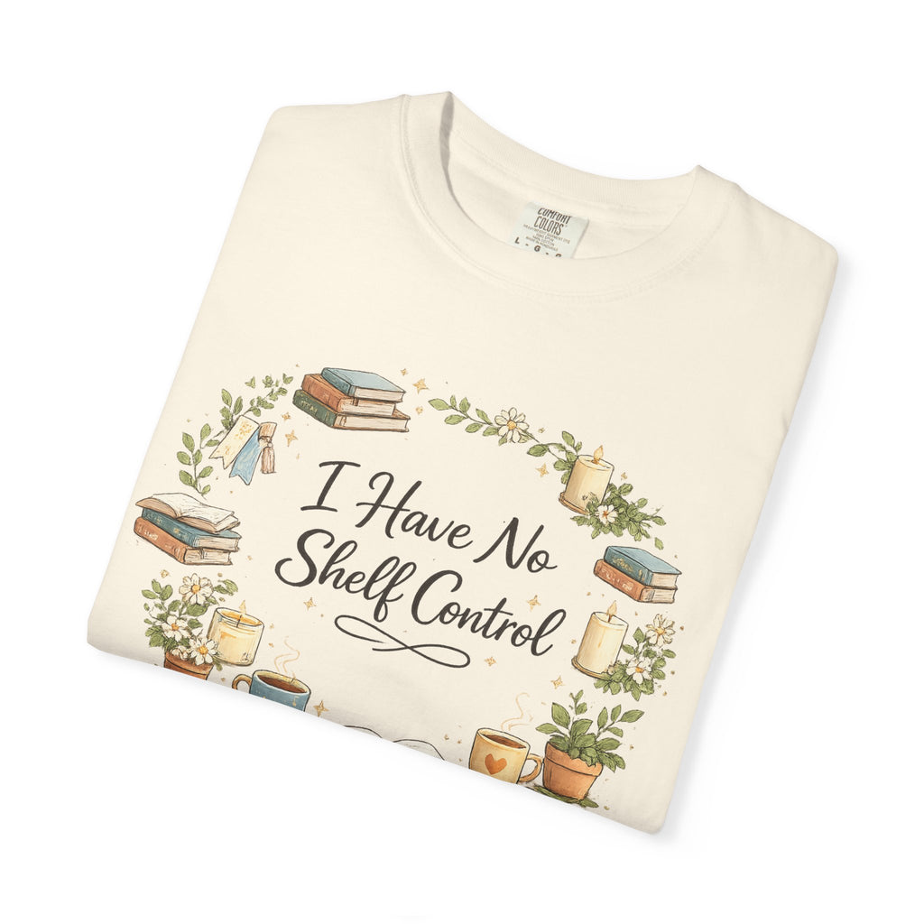 I Have No Shelf Control Book Lover T-Shirt