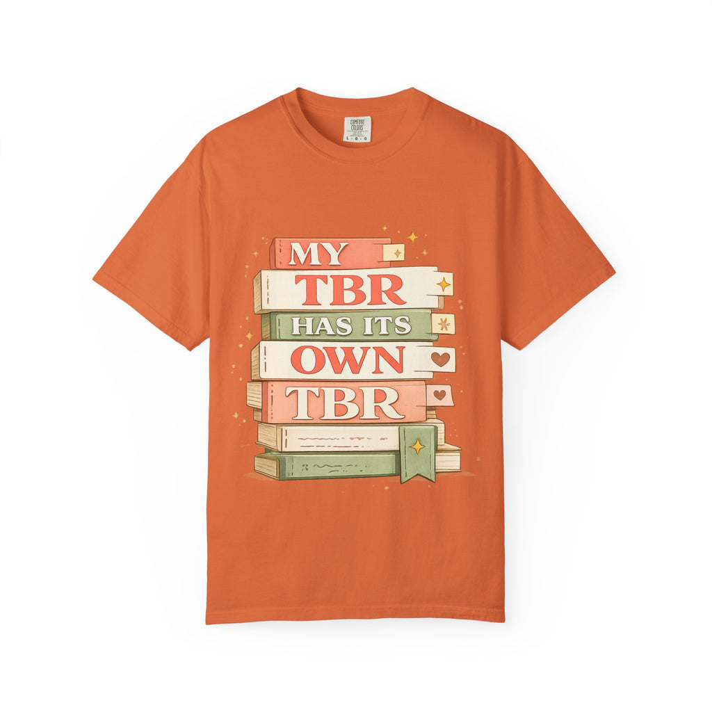 T-Shirt — "My TBR Has Its Own TBR" Book Lover Graphic Tee