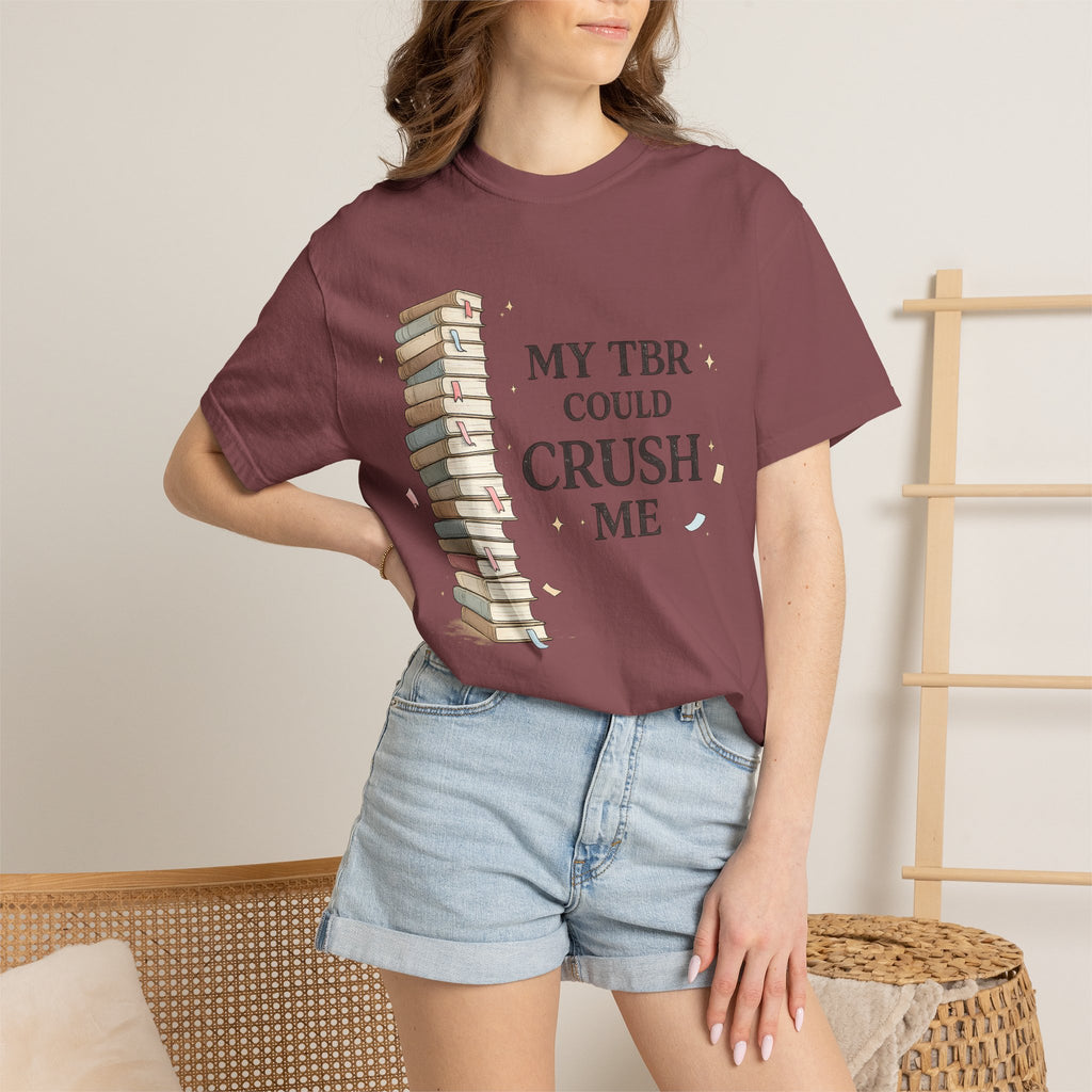 Book Lover T-Shirt — “My TBR Could Crush Me” Graphic Tee