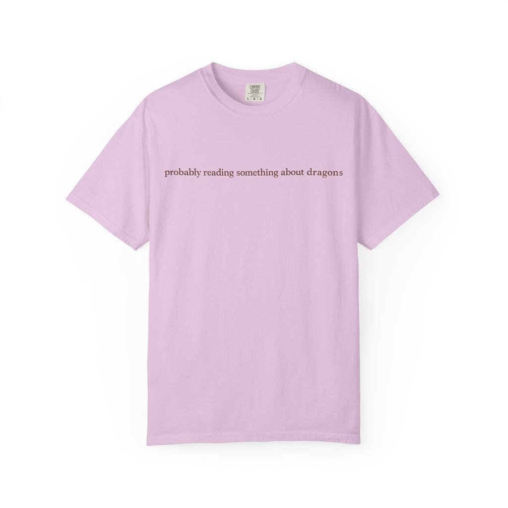 T-Shirt — "probably reading something about dragons" Minimal Bookish Graphic Tee