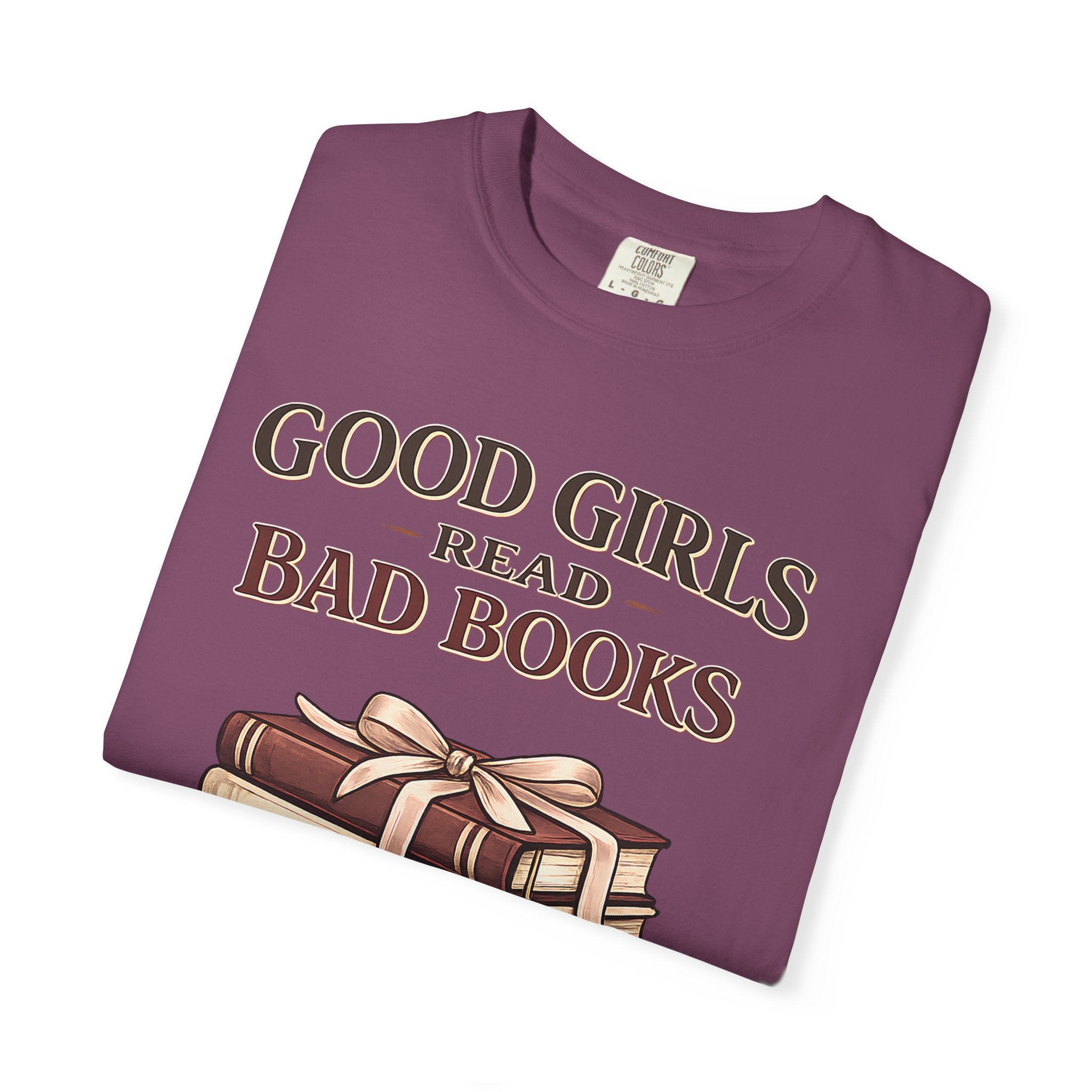Good Girls Read Bad Books T-Shirt — Book Lover Graphic Tee