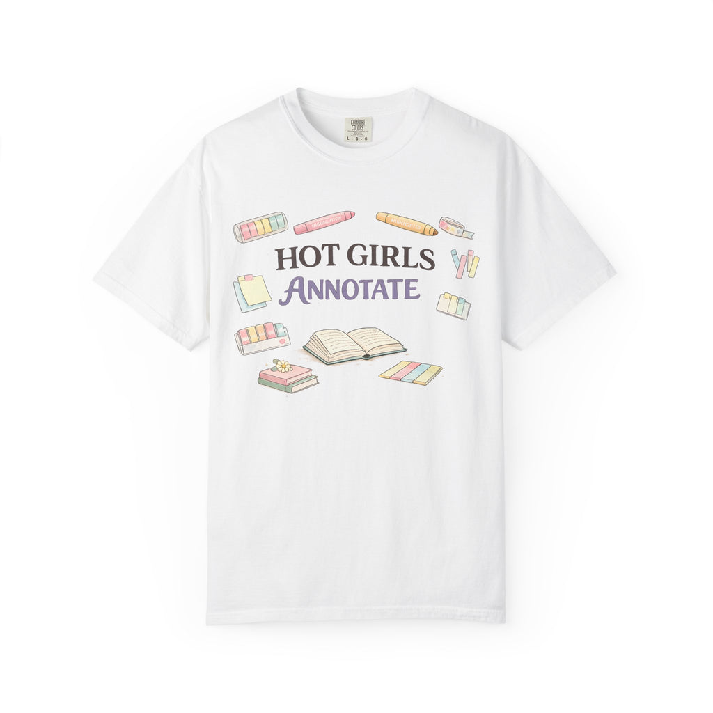Hot Girls Annotate T-Shirt — Cute Study/Bookish Graphic Tee for Students & Readers