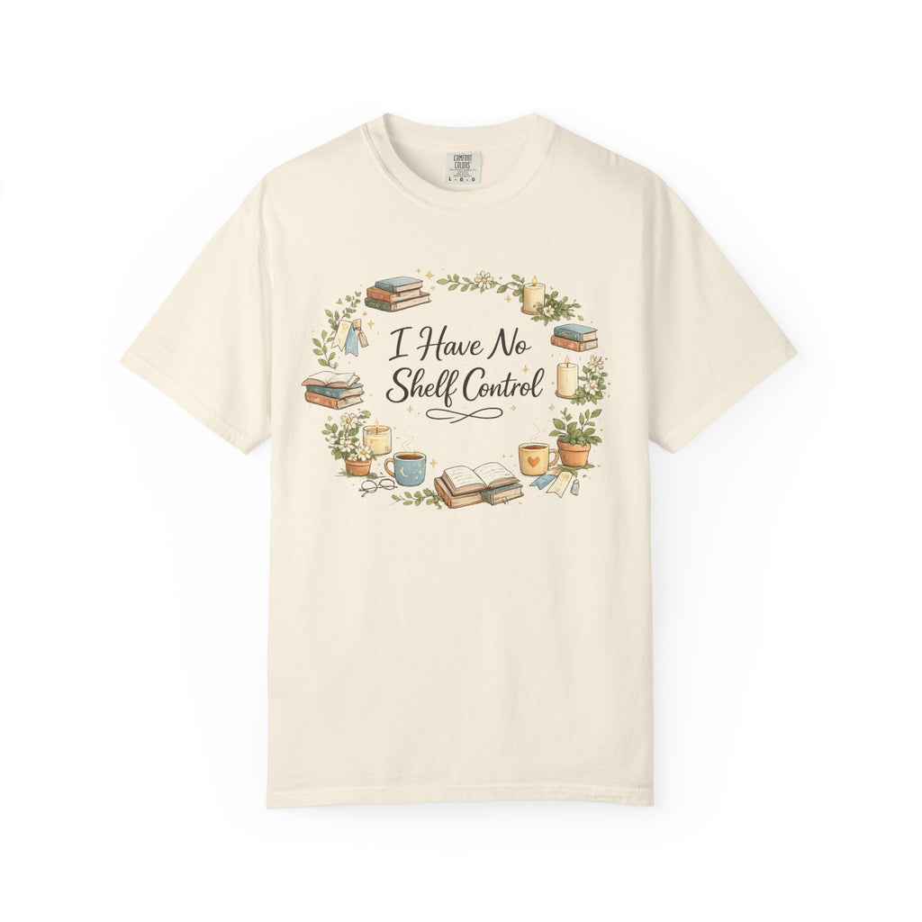 I Have No Shelf Control Book Lover T-Shirt