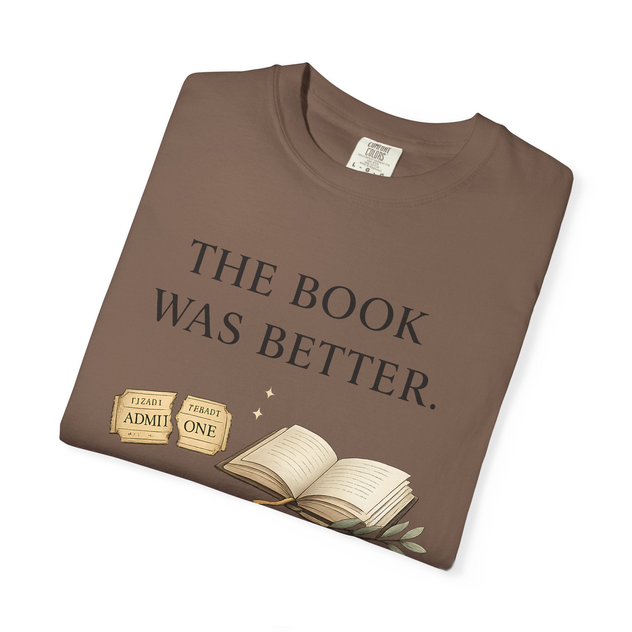 The Book Was Better T-Shirt — Literary Book Lover Tee