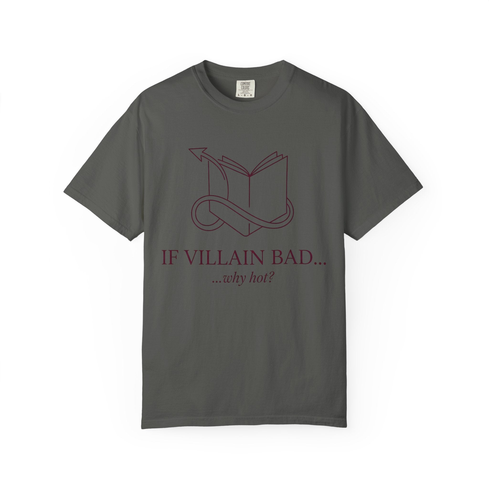 Villain-Aesthetic T-Shirt — "If Villain Bad... why not?" Literary Graphic Tee