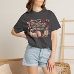 Buy Me Books and Tell Me I’m Pretty T-Shirt