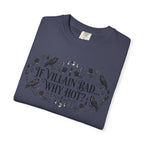 If Villain Bad… Why Not? T-Shirt — Gothic Floral Quote Tee