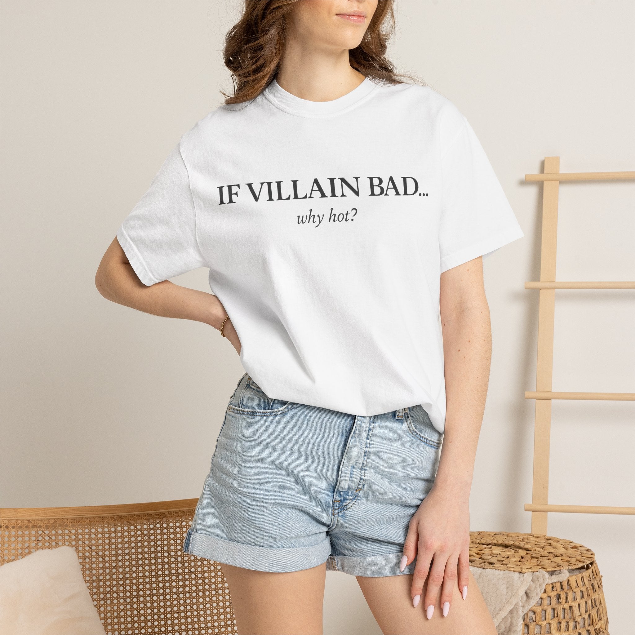 T-Shirt — “If Villain Bad... Why Not?” Minimalist Graphic Tee