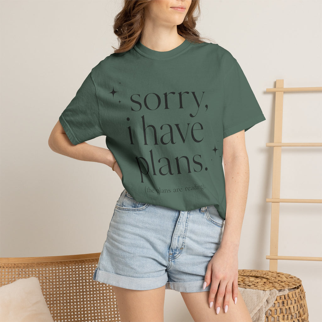 T-Shirt — "sorry, i have plans." Minimalist Casual Tee (The Plans Are Reading)