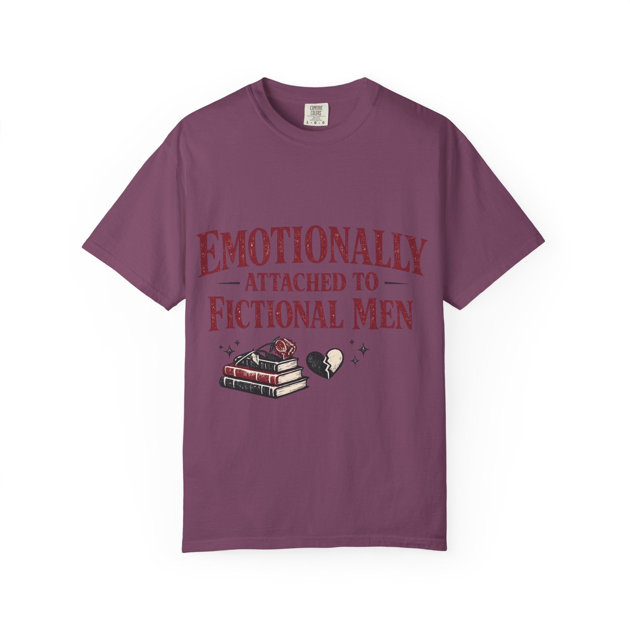 Emotionally Attached to Fictional Men T-Shirt