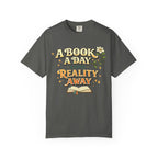T-Shirt — “A Book A Day Keeps Reality Away” Vintage Reading Tee