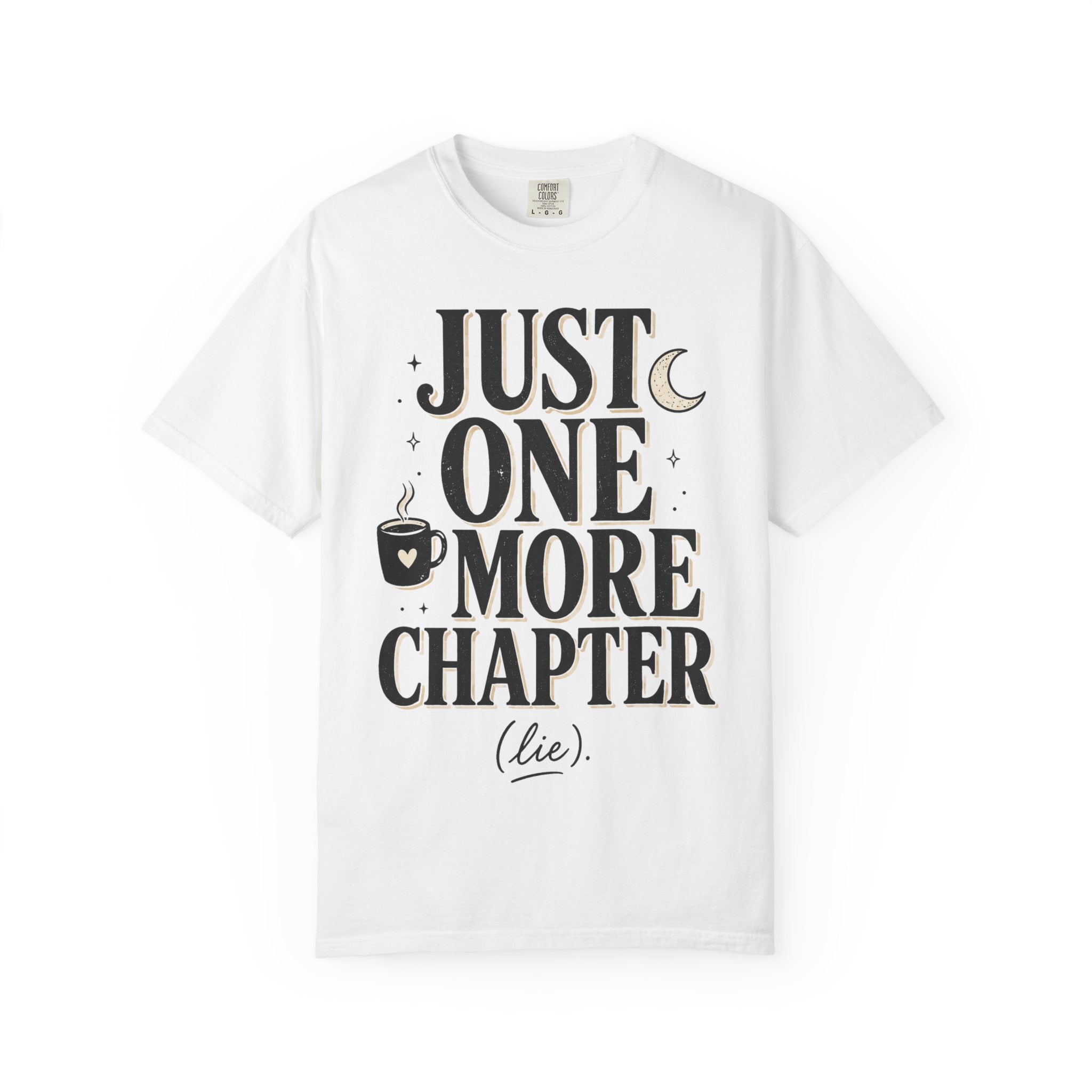 Just One More Chapter T-Shirt — Book Lover Graphic Tee