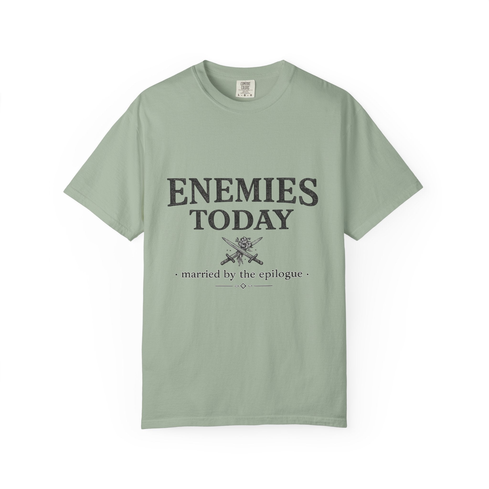 Enemies Today T-Shirt — "Married by the Epilogue" Graphic Tee