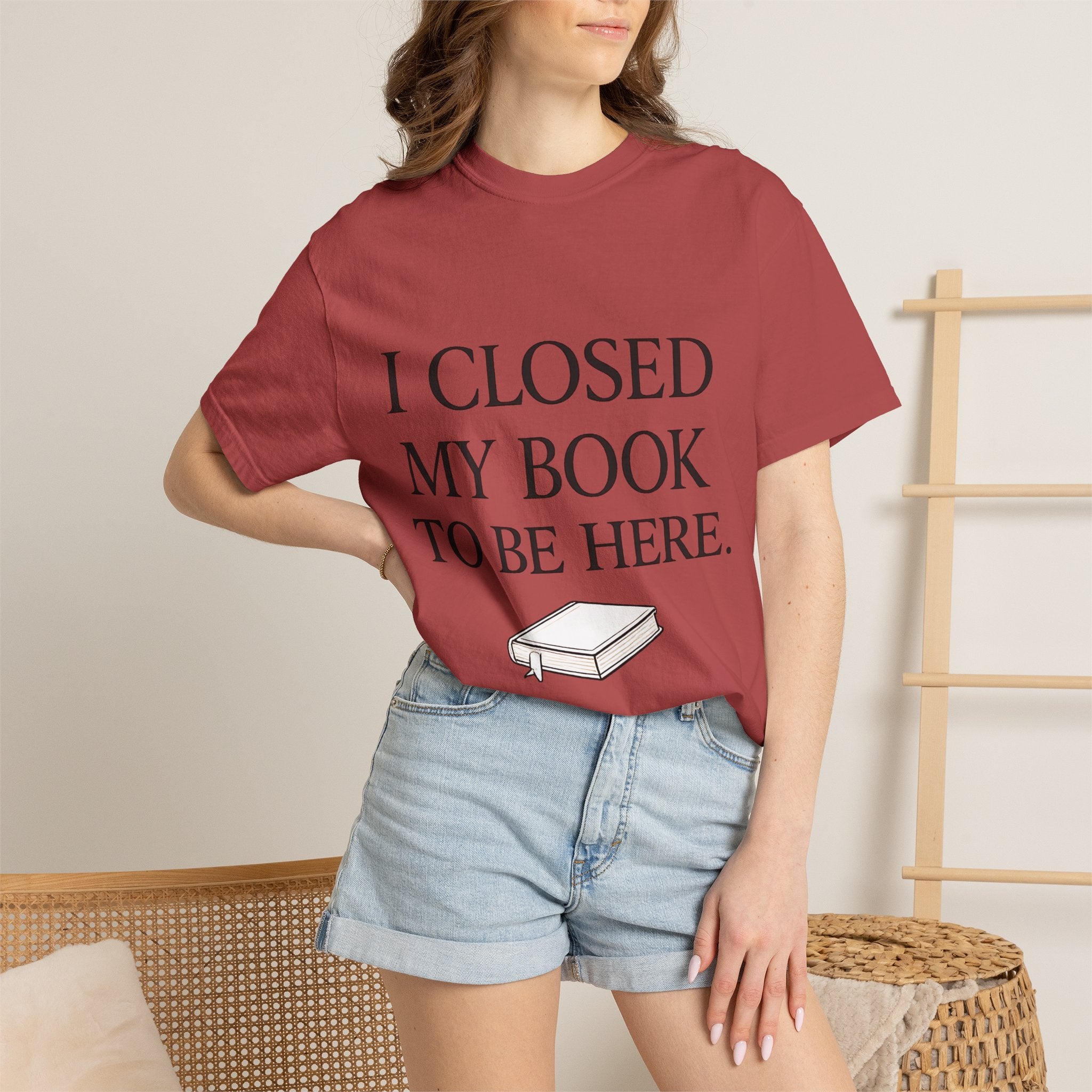 Book Lover T-Shirt — “I Closed My Book to Be Here” Reading Tee