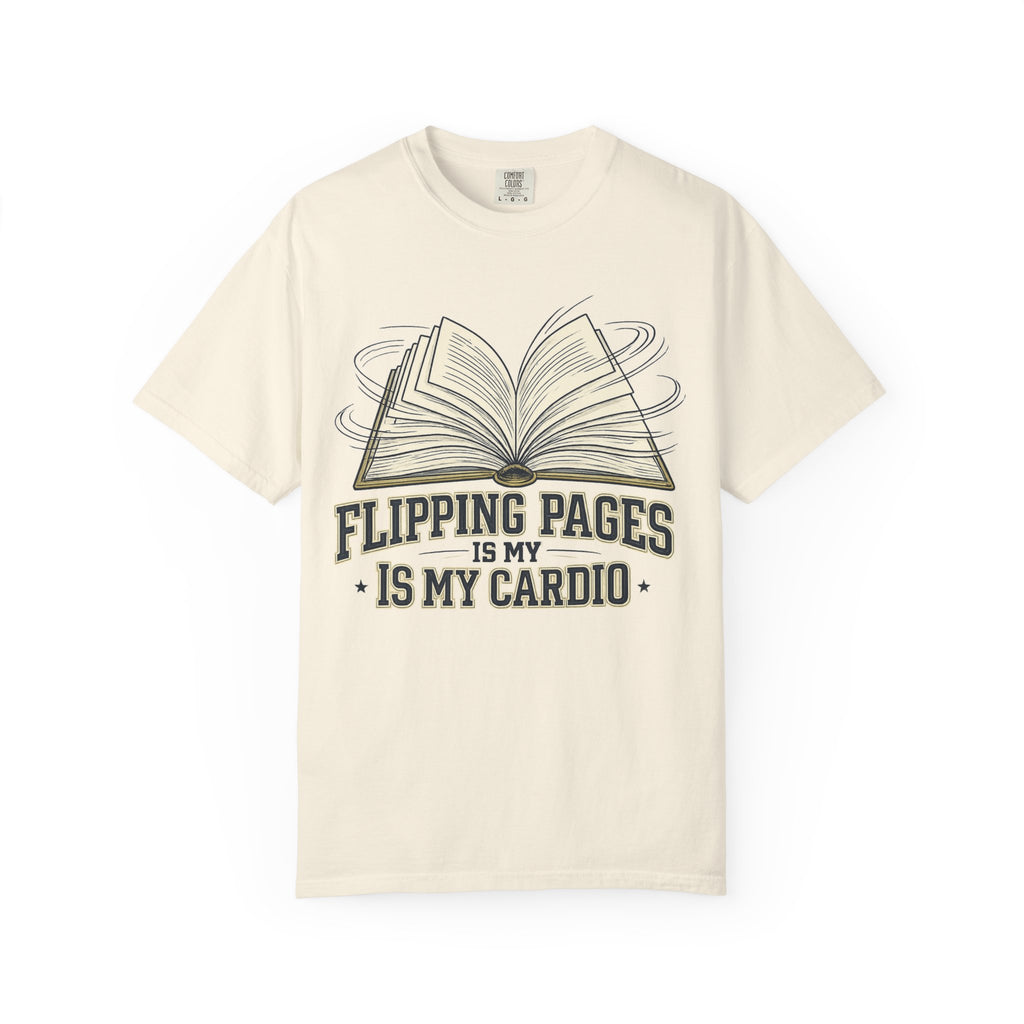 Book Lover T-Shirt — "Flipping Pages Is My Cardio" Graphic Tee