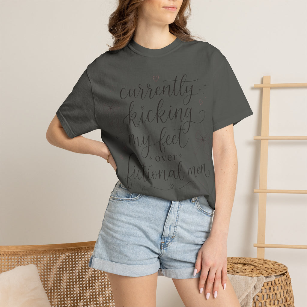 Graphic T-Shirt — “Currently Kicking My Feet Over Fictional Men” Printed Tee for Book Lovers