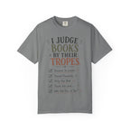 I Judge Books By Their Tropes T-Shirt — Funny Reader Literary Tee
