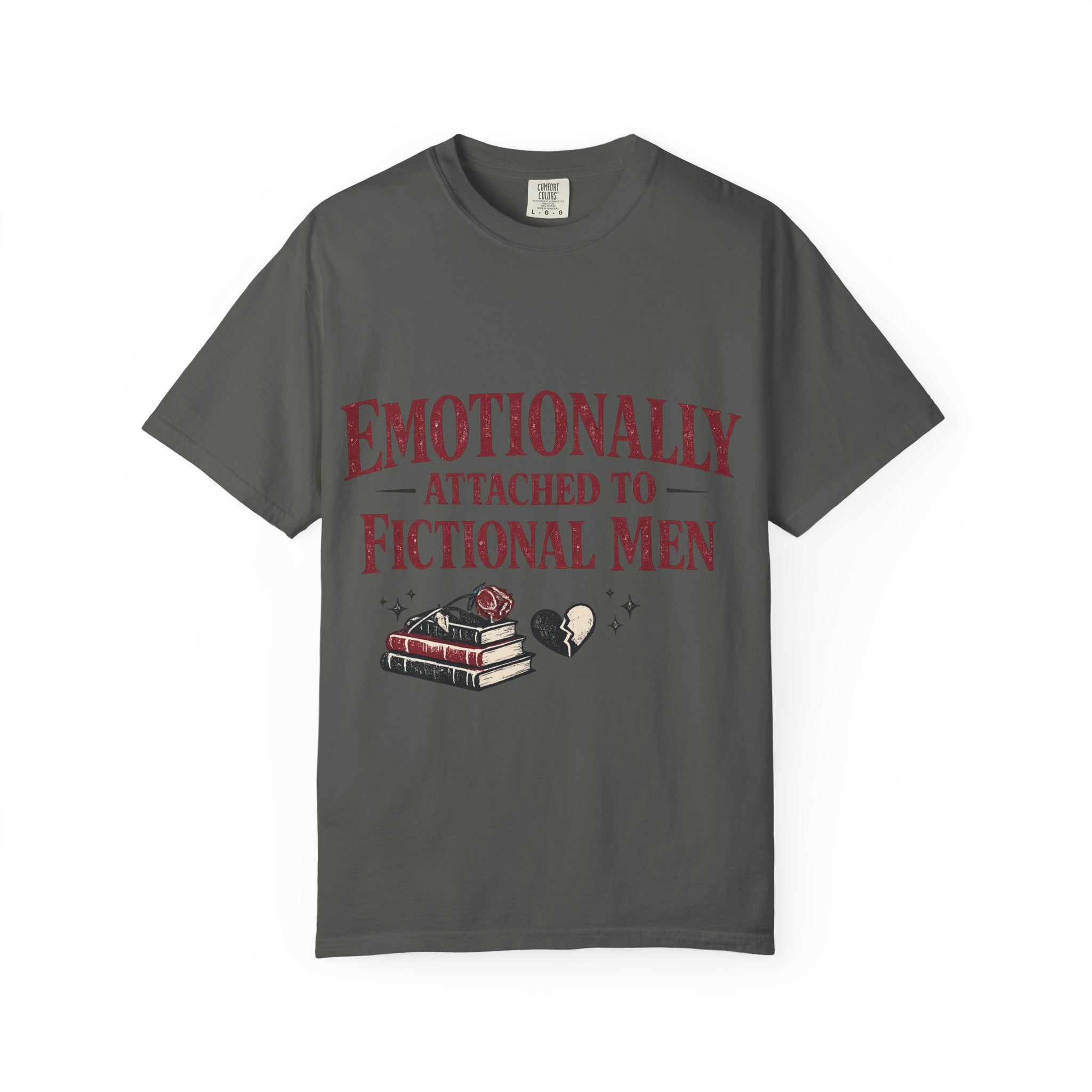 Emotionally Attached to Fictional Men T-Shirt
