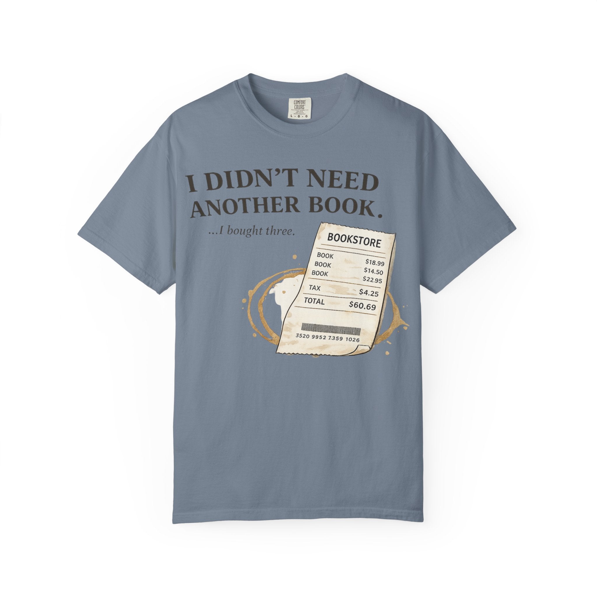 Book Lover T‑Shirt — “I Didn’t Need Another Book… I Bought Three.” Graphic Tee