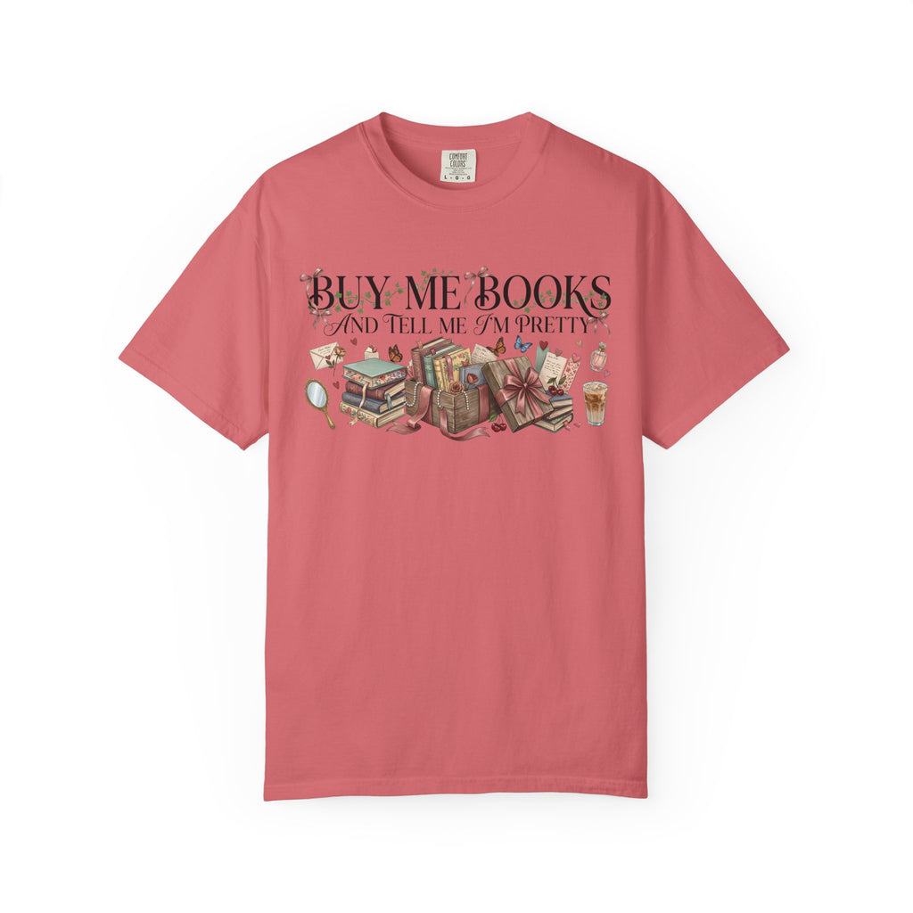 Book Lover T‑Shirt — "Buy Me Books and Tell Me I’m Pretty" Graphic Tee
