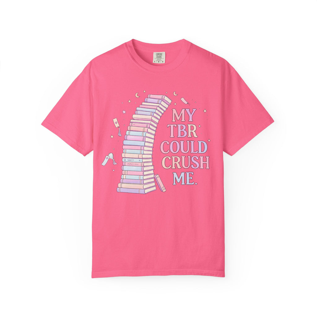 T-Shirt — "My TBR Could Crush Me" Booklover Graphic Tee
