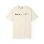 Books > People T-Shirt — Literary Quote Tee for Book Lovers