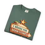 I Brake for Bookstores T-Shirt — Vintage Signbook Lover Tee