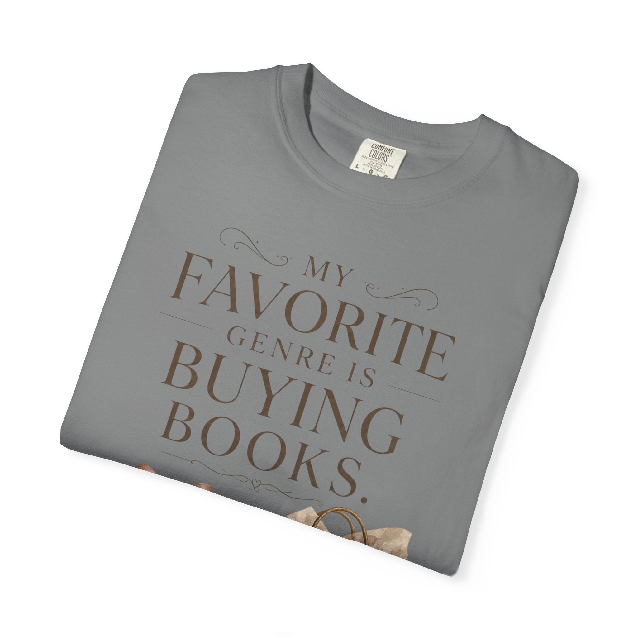 Book Lover T-Shirt — "My Favorite Genre Is Buying Books" Graphic Tee